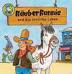 Räuber Ronnie und das ehrliche Leben