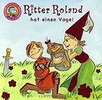 Ritter Roland hat einen Vogel