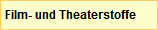 Film- und Theaterstoffe
